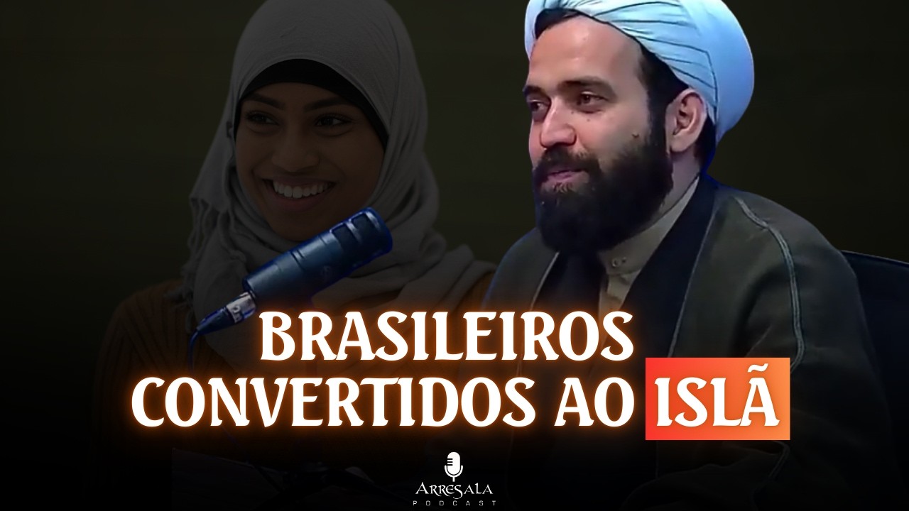 BRASILEIROS CONVERTIDOS AO ISLÃ // Corte do Arresala Podcast