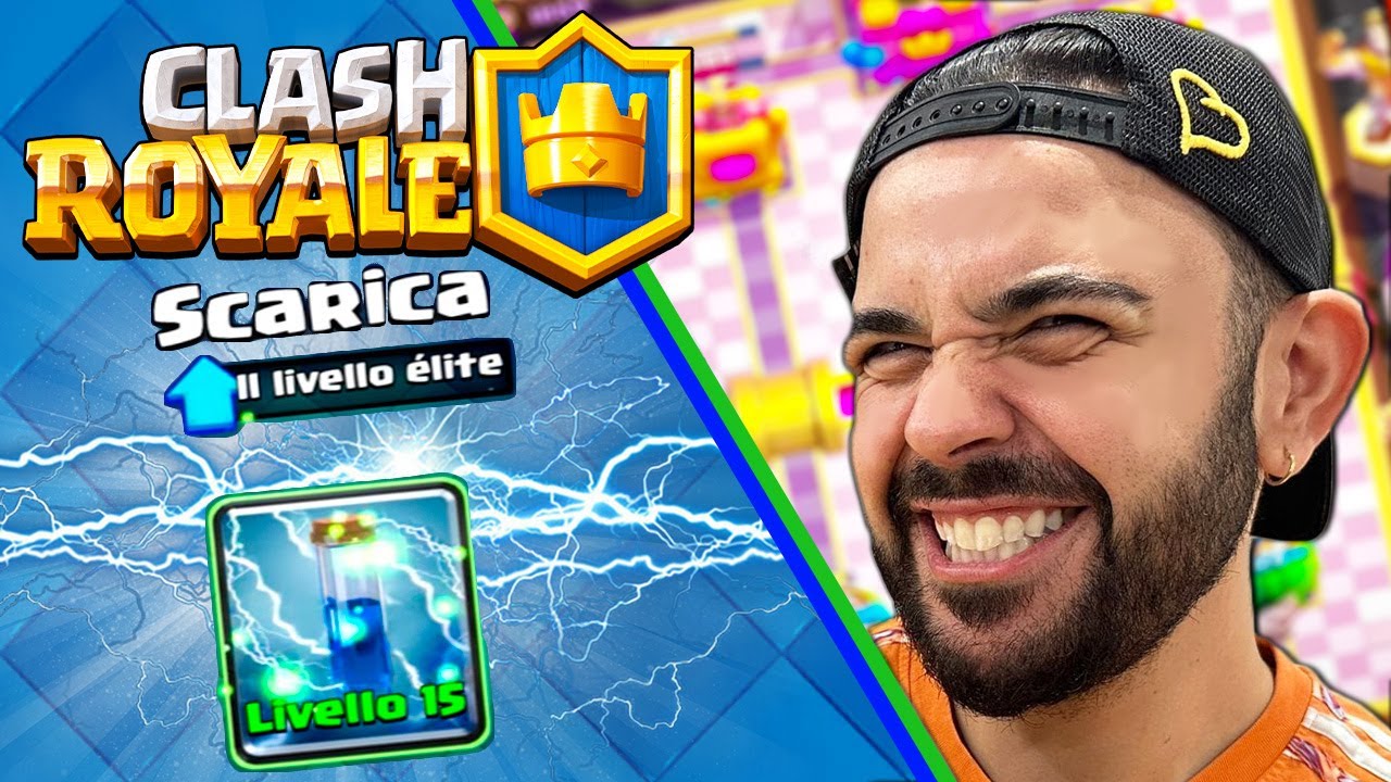 Si Potenzia la Scarica al Livello 15 - CLASH ROYALE - YouTube