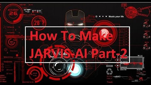 How to make Iron Man JARVIS  | Part II  | Iron Man Jarvis AI Desktop Voice Assistant