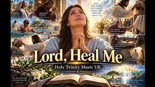 Lord, Heal Me