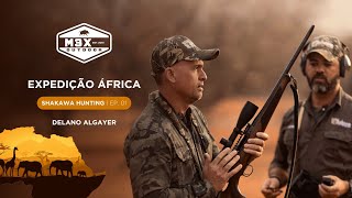 Expedição África do Sul - Shakawa Huntig - Episódio 01