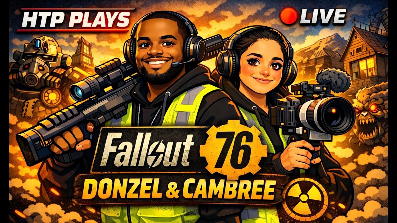 HTP PLAYS LIVE: Fallout 76 | Duo Run with Donzel & Cambree