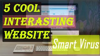 5 Cool Interesting Website You Dont Know Existed Smart Virus