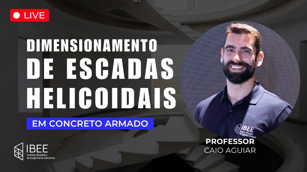 DIMENSIONAMENTO DE ESCADAS HELICOIDAIS | Live do IBEE