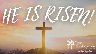 Easter Fellowship Worship Service April 17th, 2022 // First Presbyterian Church