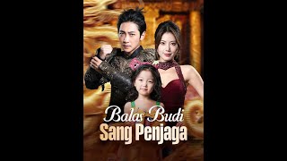 Balas Budi Sang Penjaga Drama China Sub Indo