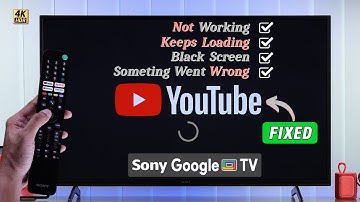 Fix- Sony Google TV YouTube Not Working! [YT Black Screen]