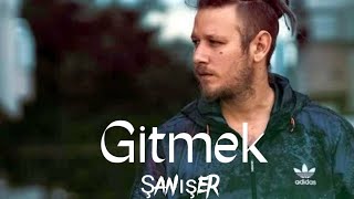 Şanışer - Gitmek (Sözleri/Lyrics) #şanışer #uzi #motive #türkçetrap Resimi