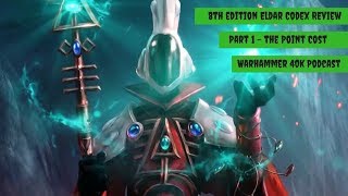 Eldar Codex Review - 8th Edition Warhammer 40k Podcast