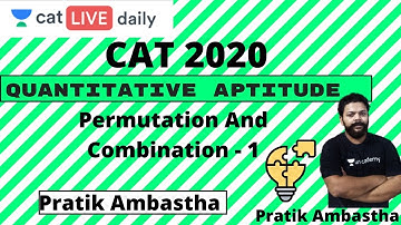 Unacademy CAT | Quant-CAT2020 | Crash Course | Permutation And Combination - 1 | Pratik Ambastha