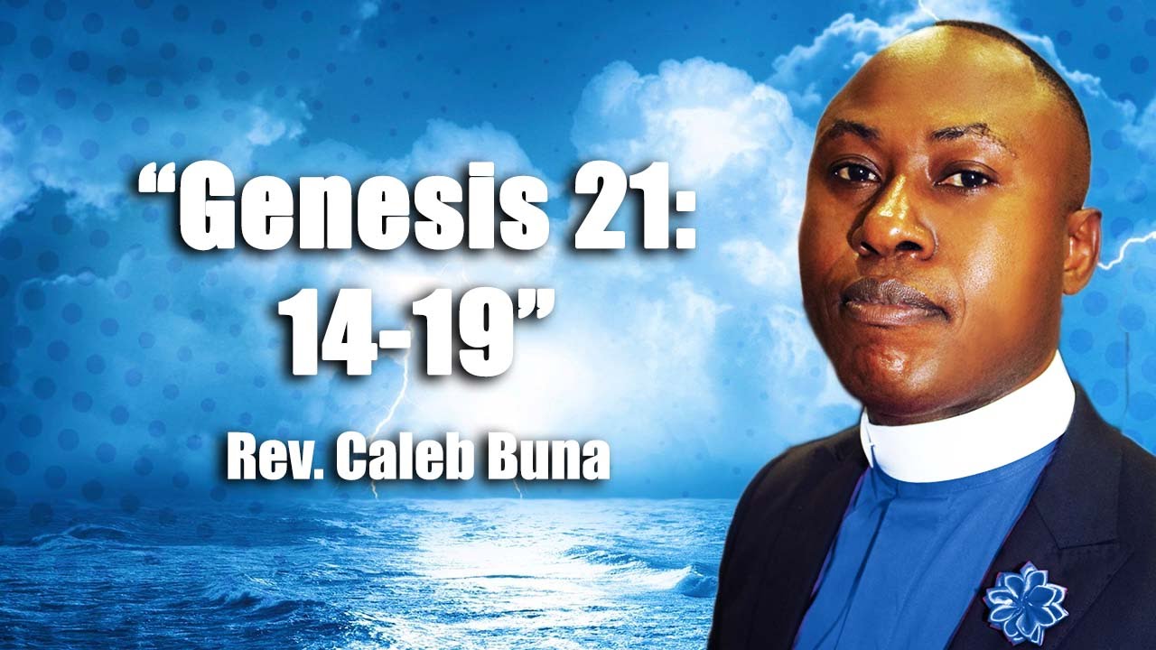GENESIS 21 14 19 By Rev Pastor Caleb Buna YouTube genesis-21-14-19-by-rev-pastor-caleb-buna-youtube