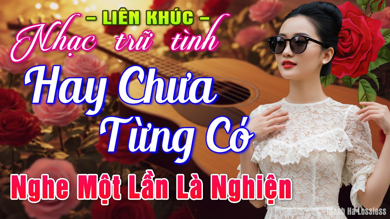 LK Nhạc BOLERO Trữ Tình MỚI NHẤT HAY NHẤT ➤Giọng Ca Đặc Biệt 2025, Nhạc Vàng Xưa Chọn Lọc CỰC ÊM TAI