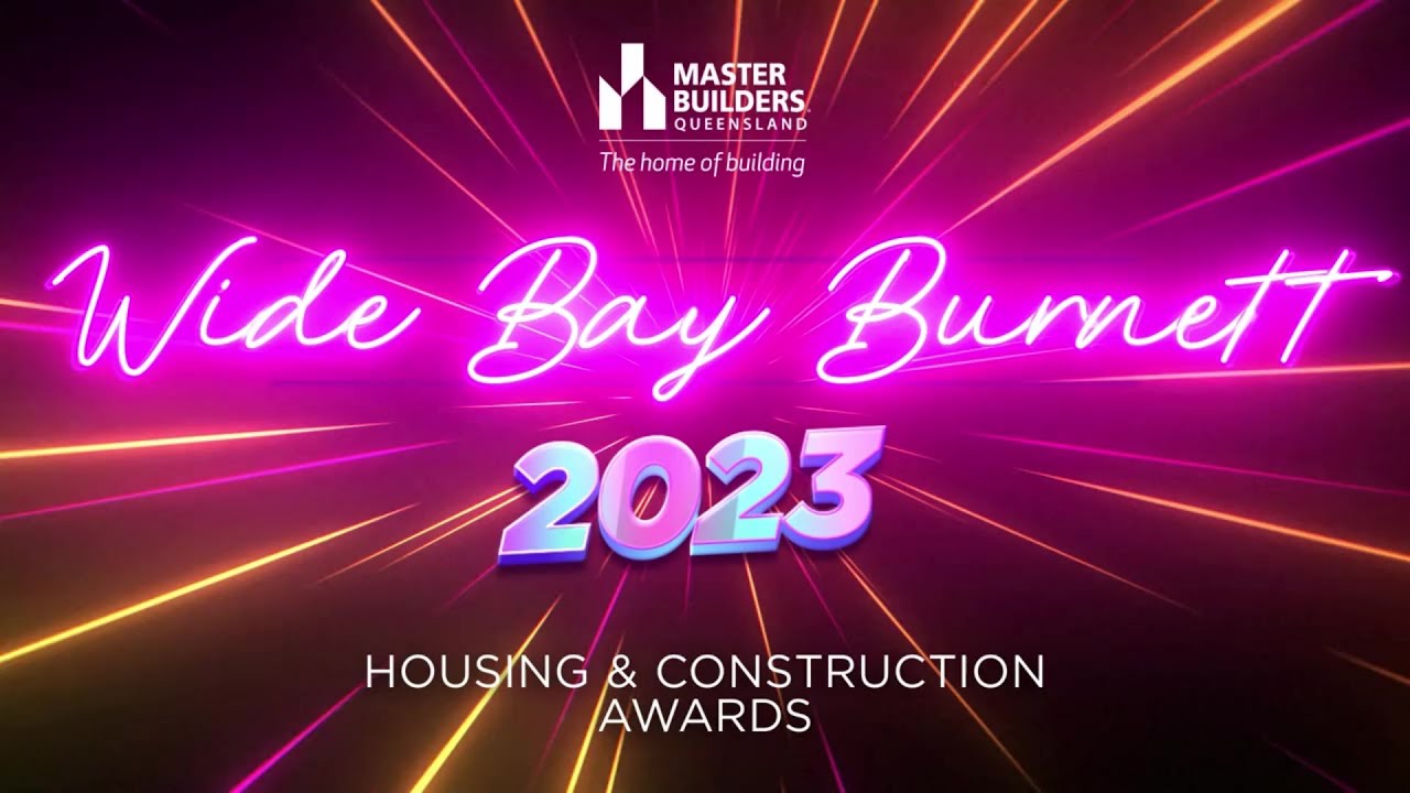 Wide Bay 2023 Housing & Construction Award winners Master