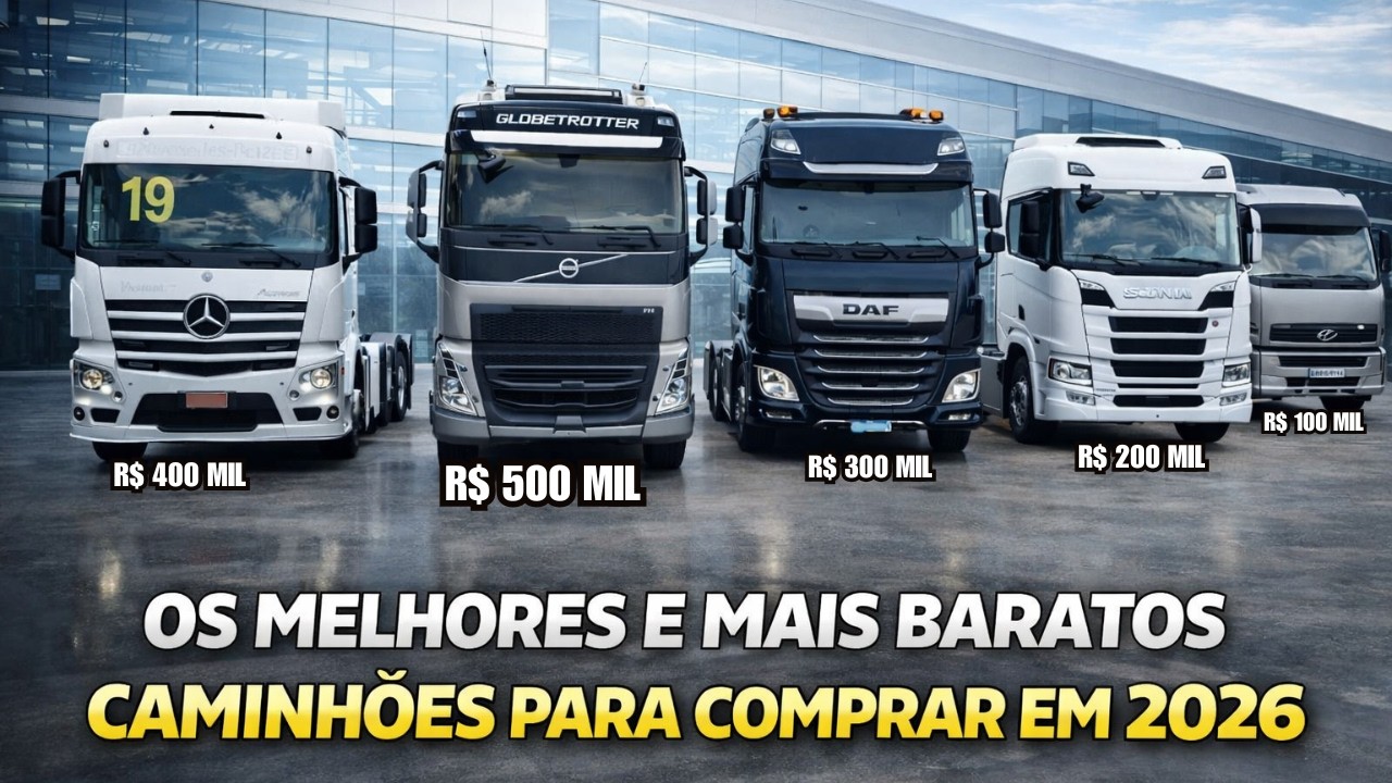 OS MELHORES E MAIS BARATOS CAMINHÕES PARA COMPRAR EM 2026 - OS MAIS BARATOS E ROBUSTOS COMPRE O SEU!