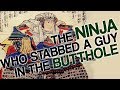 The Ninja who Stabbed a Guy in the Butthole (Not So Silent Assassin)
