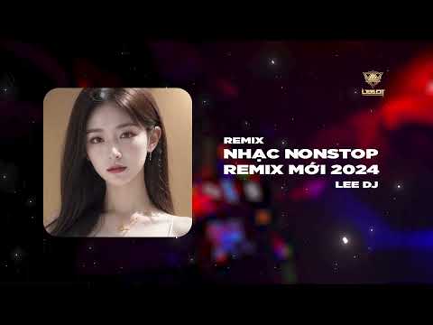 Cưới Thôi Em Remix - Lee DJ || Nonstop Remix Hot Trend Mới Nhất 2024