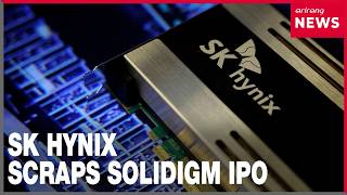 SK hynix scraps Solidigm U.S. IPO amid market volatility and pushback
