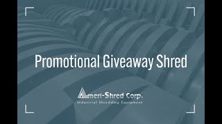 Promotional Giveaway Shredding by Ameri-Shred