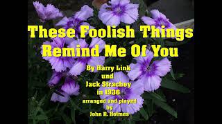 These Foolish Things Remind Me Of You on the 16th of June 2023