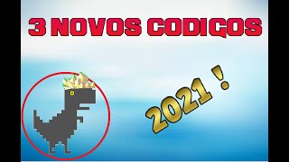 3 NOVOS CODIGOS PARA O JOGO DO DINO ATUALIZADO 2021!!!