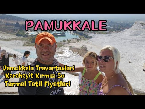 PAMUKKALE DENİZLİ / KIRMIZI SU KARAHAYİT / PAMUKKALE TRAVERTENLERİ /Termal Şifa!