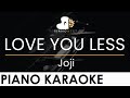 Joji LOVE YOU LESS Piano Karaoke Instrumental Cover With Lyrics
