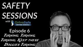 Turning, Turning, Turning | Safety Sessions with DriveSafe E06 | Learn How to Drive