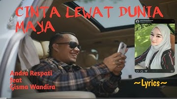 CINTA LEWAT DUNIA MAYA || ANDRA RESPATI feat GISMA WANDIRA || LYRICS @niakurniawati1413