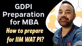 GDPI Preparation for MBA | How to prepare for IIM WAT PI? | Crack IIM Interviews