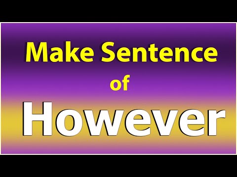 Make Sentence of However. However in a Sentence. However Sentence example. However ka Sentence.