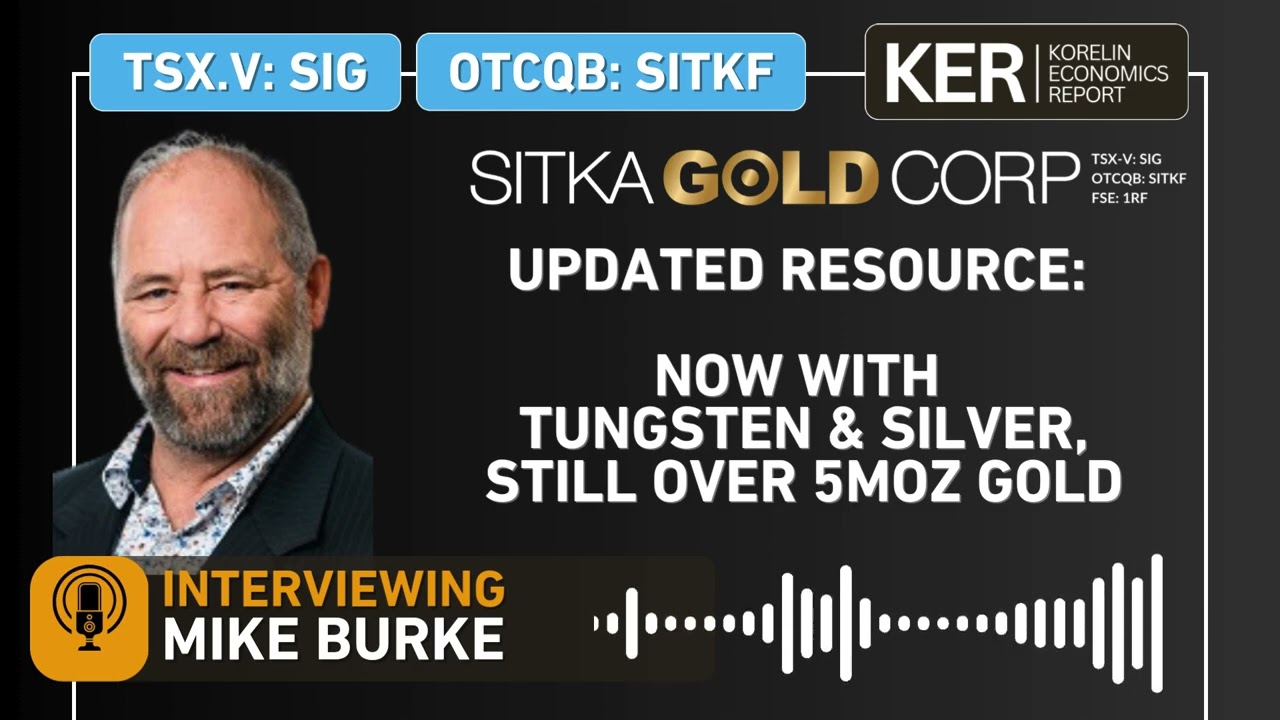 Sitka Gold - Updated Resource Estimate Now With Tungsten & Silver