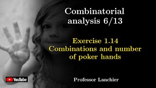 01-06. Combinatorial analysis (exercise 1.14) - Combinations and number of poker hands.