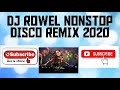 THE BEST NONSTOP DISCO MIX OF DJ ROWEL 2020 / POWER BEATS CLUB DJ'S