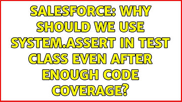 Salesforce: Why should we use system.assert in test class even after enough code coverage?