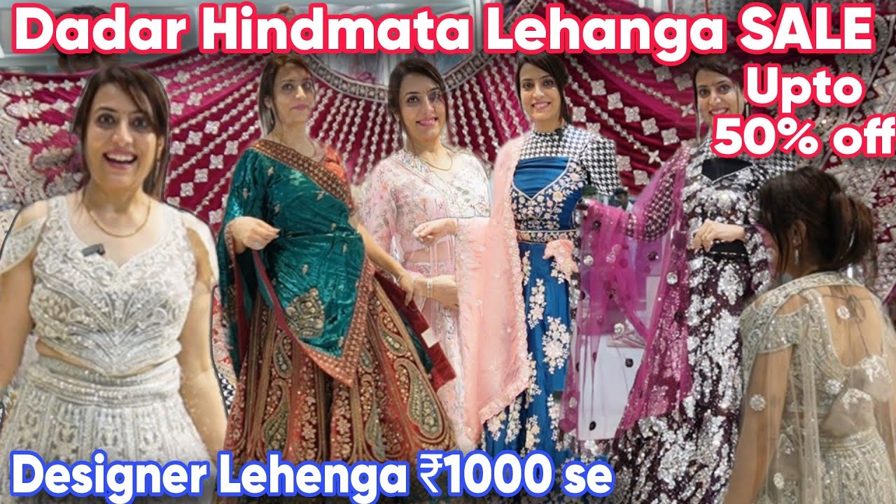 दादर मुंबई Hindmata Lehenga Market| Lehenga with Blouse & Dupatta @1000 | Monsoon Sale upto 50% off