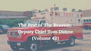Episode 260: The Best of The Bravest: Deputy Chief Tom Dunne (Volume 42)
