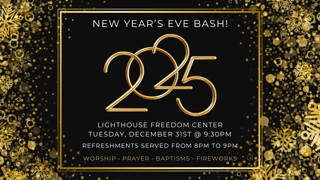Lighthouse Freedom Center | New years Bash| 12.31.2025