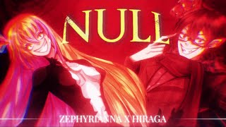 NULL / ぬる  - Utsu-P (NINJ3FF3C7 & Tsukuya remix) / Zephyrianna & HIRAGA