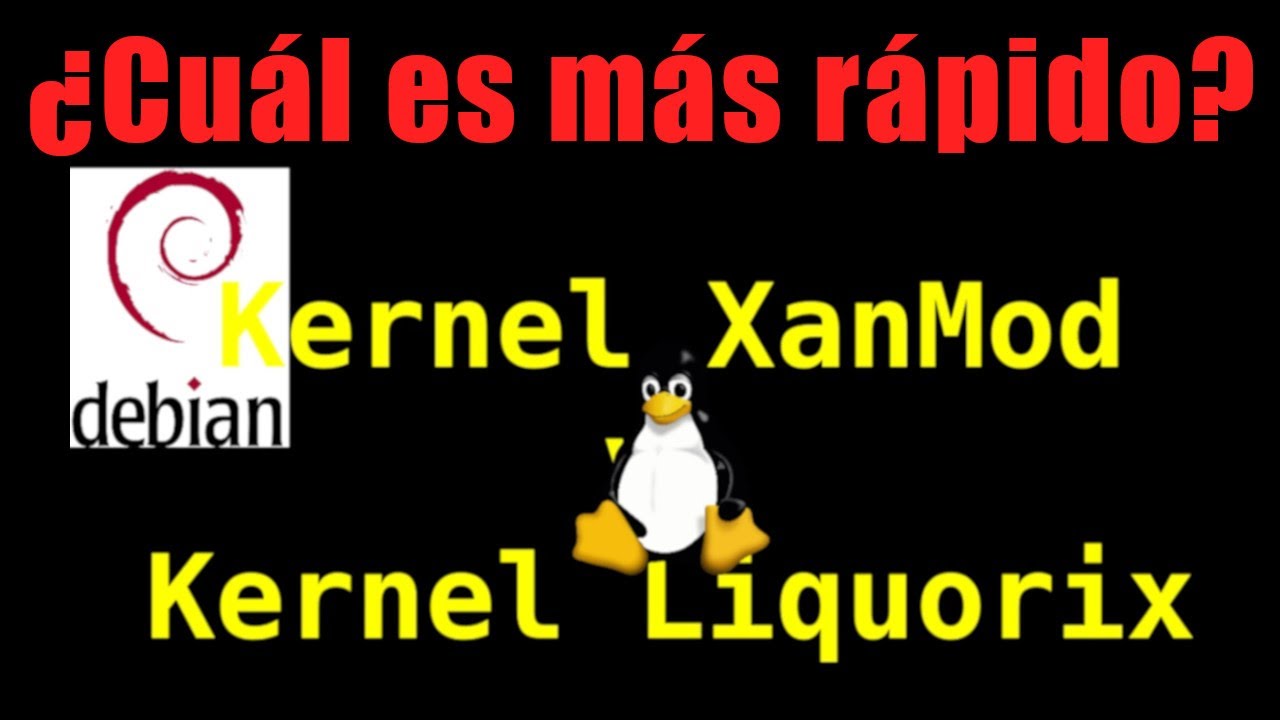 Kernel XanMod vs Kernel Liquorix en Linux Debian [V392] - YouTube