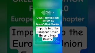 Imports into the European Union Enter a New Reality #greentransitionforum