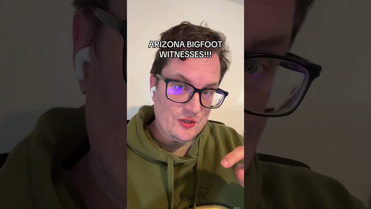 ARIZONA BIGFOOT WITNESSES! #publishtoall