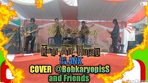 KOPI AIR HUJAN SLANK COVER @bobkaryopiss N FRIEND