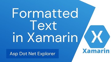 Formatted text in Xamarin Forms | Text Decorations | Transform Text | FormattedString