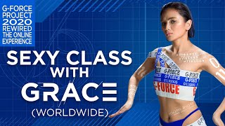 SEXY CLASS WITH GRACE (WORLDWIDE) | GFP 2020 REWIRED 1