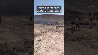 Houthis Shoot Down US MQ-9 Reaper Drone! #iran#defencenews#defence#war#usaf#aircraft#drone#shorts