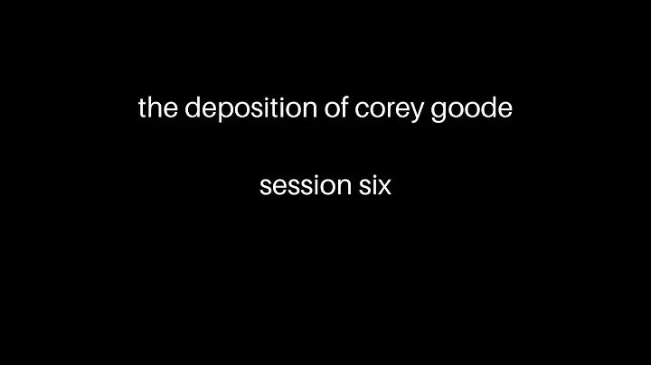 Corey Goode deposition, session 6
