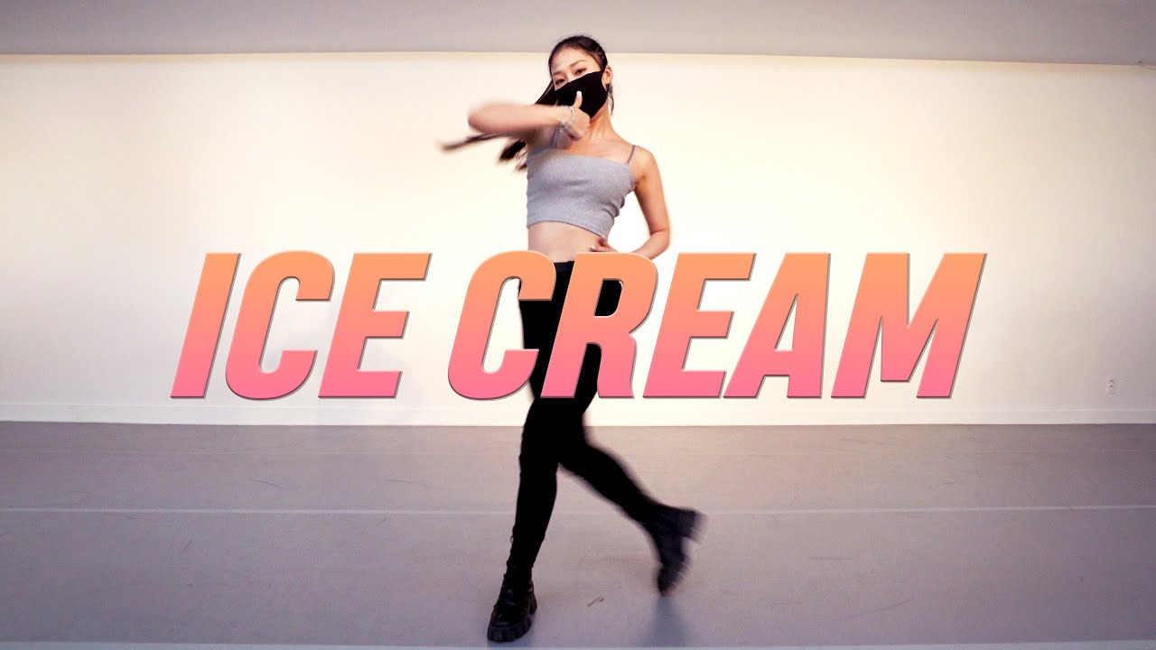 BLACKPINK 'Ice Cream (with Selena Gomez)' / JaneKim Choreography