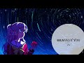 [LIA] BRAVELY YOU - 1hr