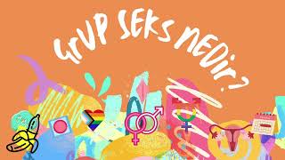 Seks Sözlüğü - Grup Seks Nedir?