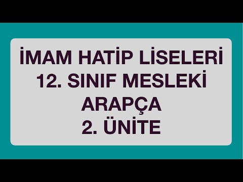 ANADOLU İMAM HATİP LİSESİ 12.SINIF ARAPÇA 2.ÜNİTE